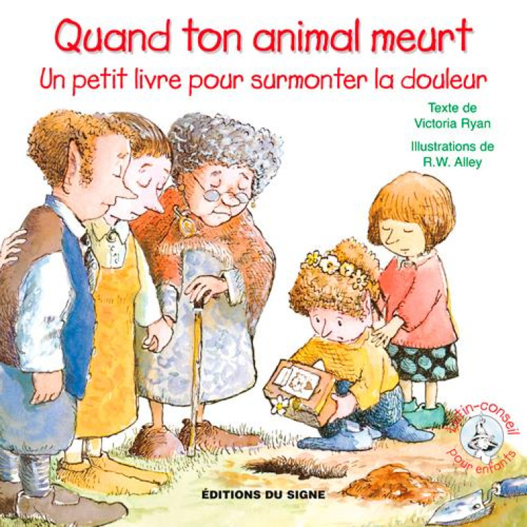 QUAND TON ANIMAL MEURT, UN PETIT LIVRE POUR SURMONTER LA DOULEUR - VICTORIA  RYAN - SIGNE