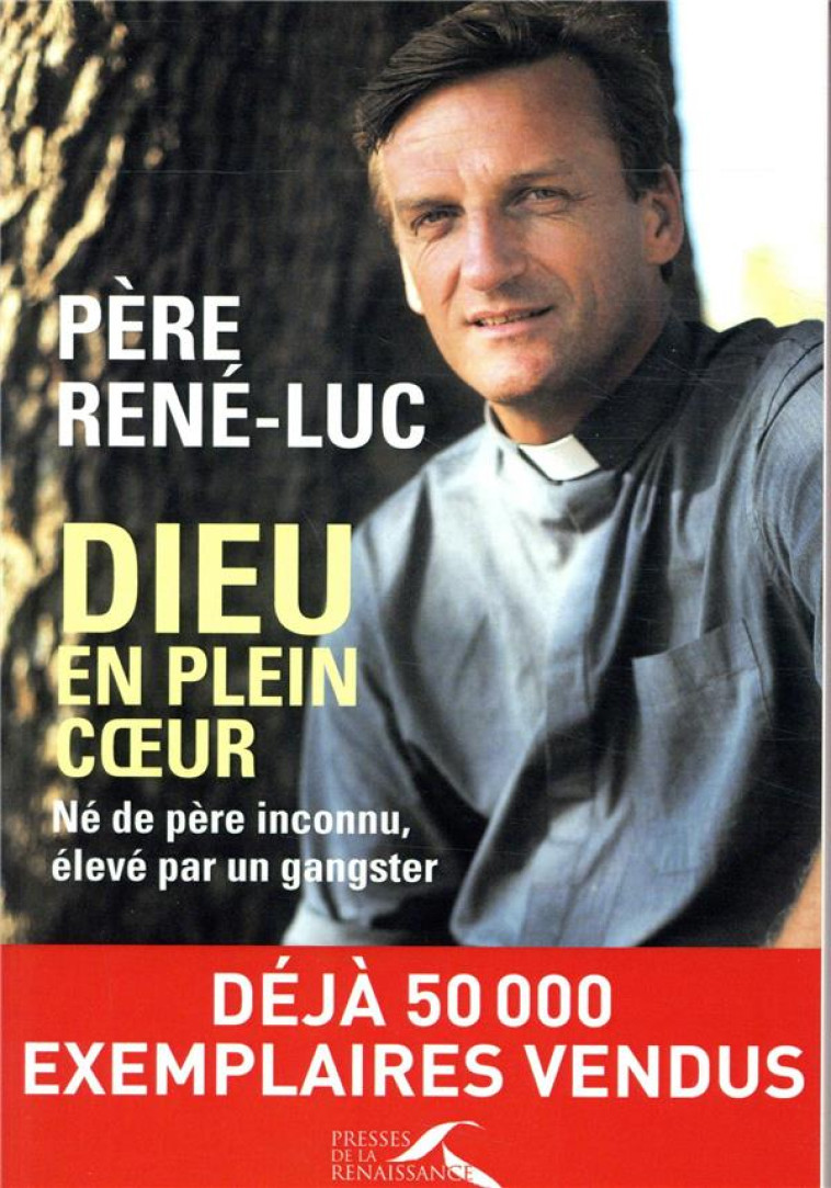 DIEU EN PLEIN COEUR (EDITION ACTUALISEE) - PERE RENE-LUC - PRESSES RENAISS