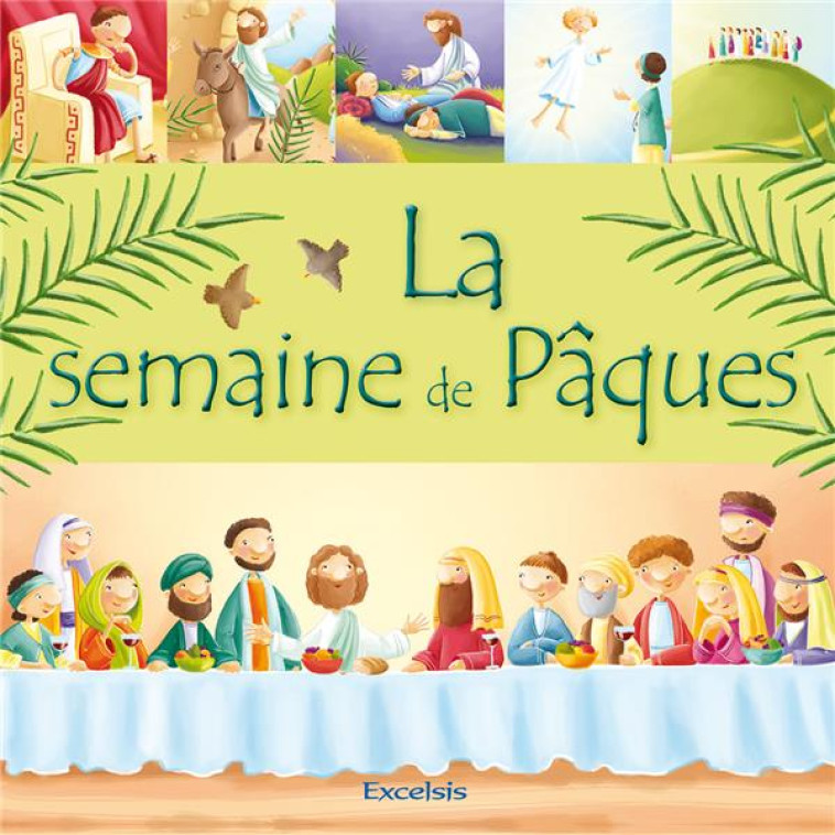 LA SEMAINE DE PAQUES - DAVID/ELLIS - EXCELSIS