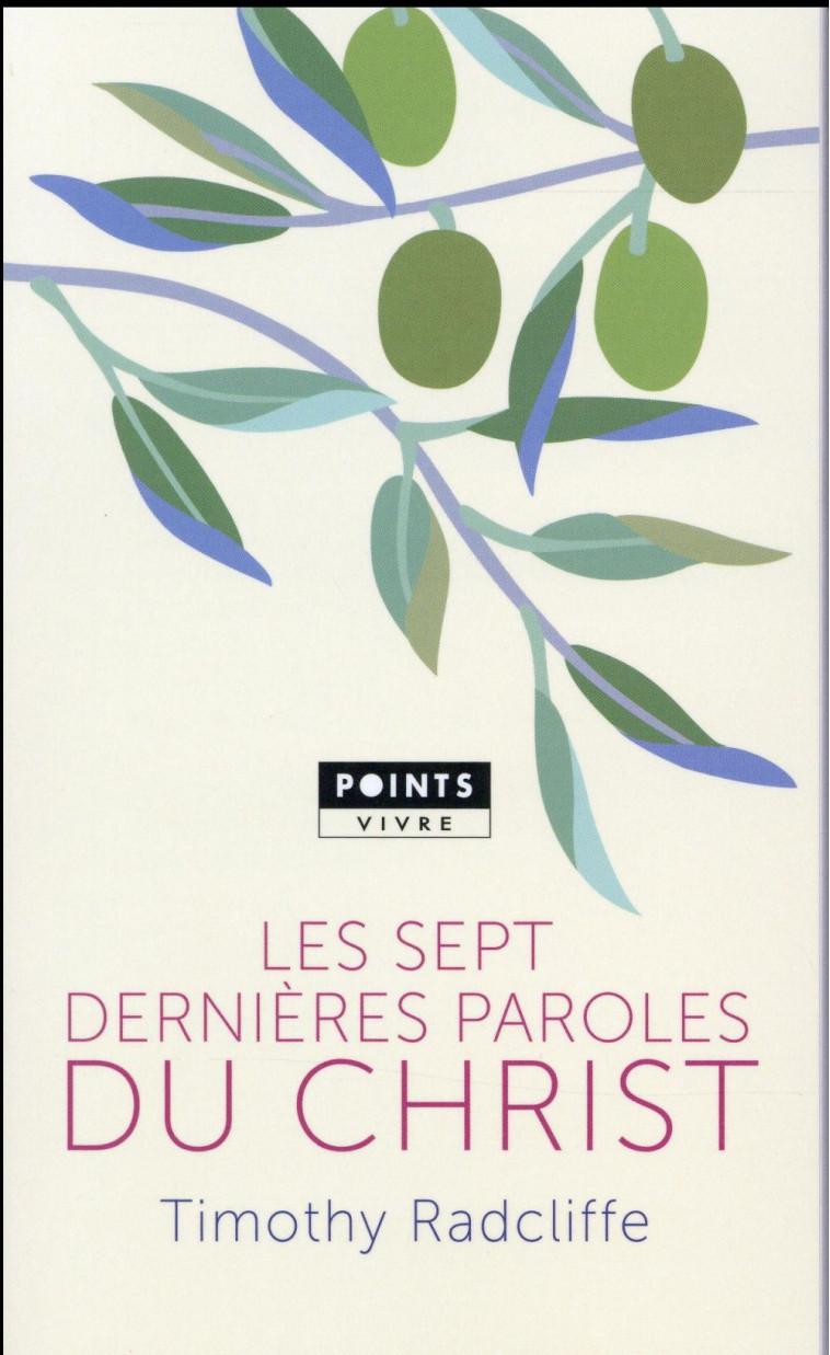 LES SEPT DERNIERES PAROLES DU CHRIST - TIMOTHY RADCLIFFE - Points