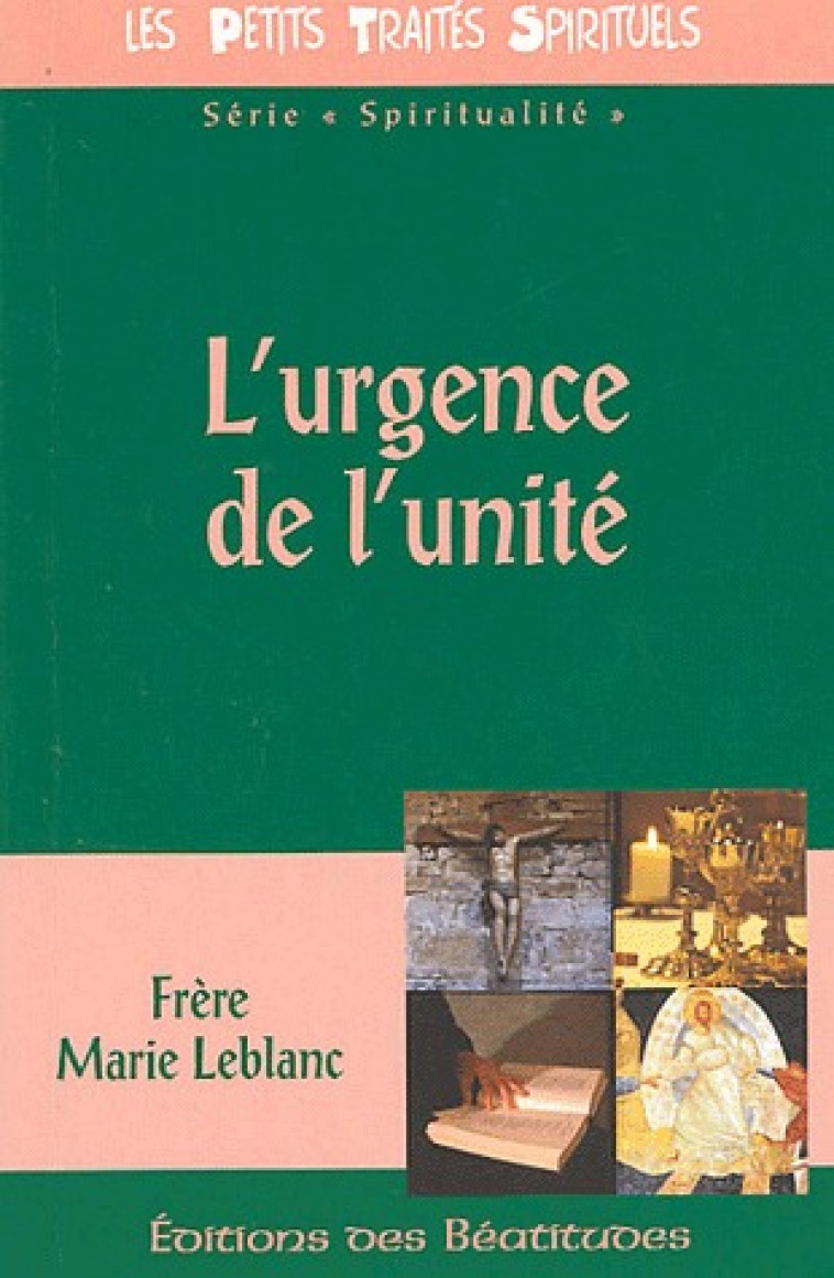 L'URGENCE DE L'UNIT? - PTS - FRERE MARIE LEBLANC - BEATITUDES