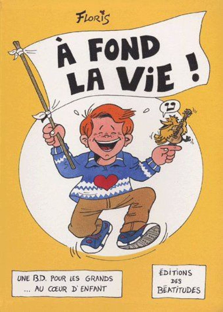 A FOND LA VIE ! - FLORIS - BEATITUDES