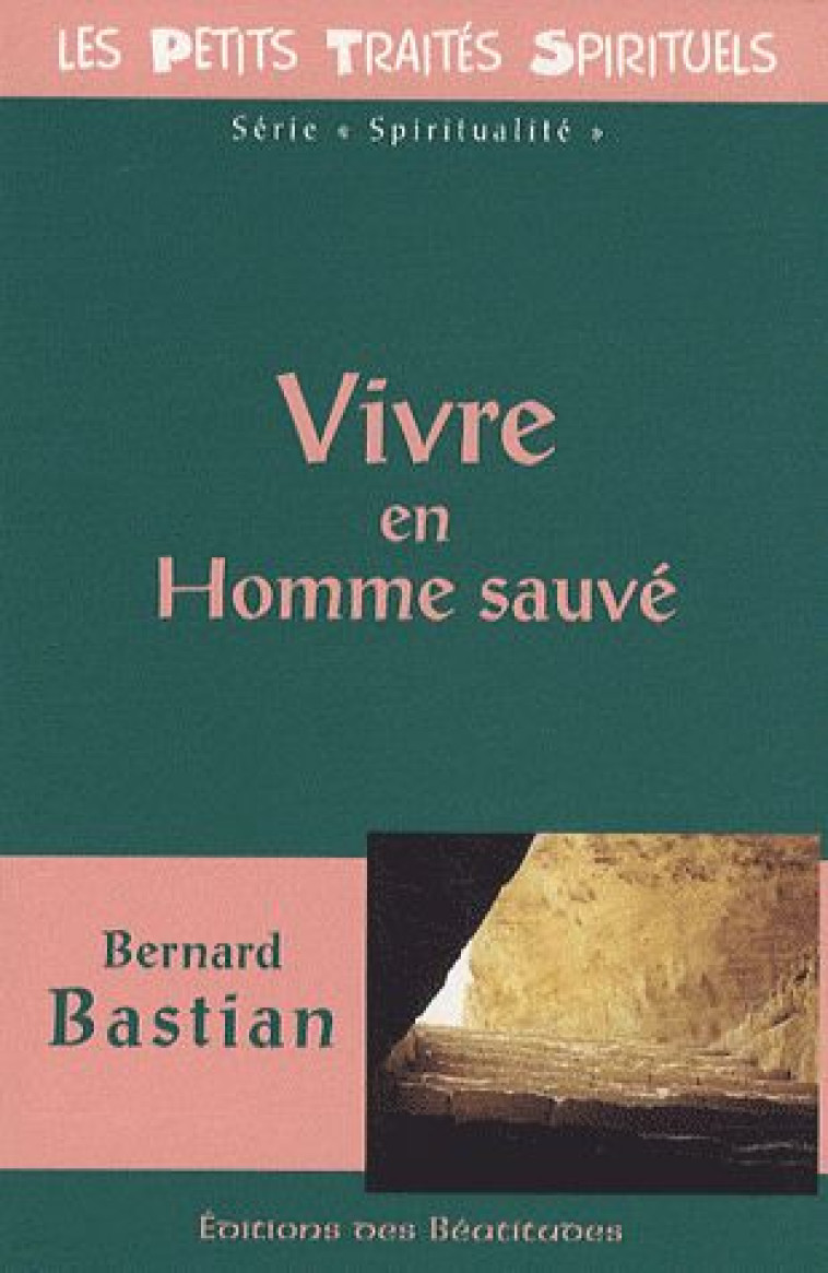 VIVRE EN HOMME SAUV? - PTS - BERNARD BASTIAN - BEATITUDES