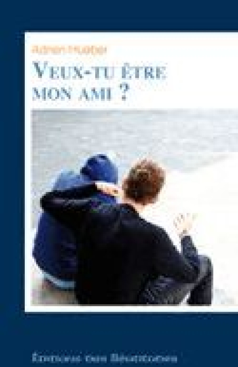 VEUX-TU ETRE MON AMI ? - ADRIEN HUEBER - BEATITUDES