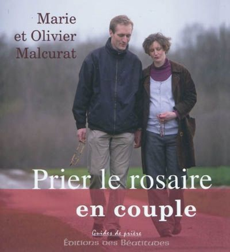 PRIER LE ROSAIRE EN COUPLE - M.O. MALCURAT - BEATITUDES