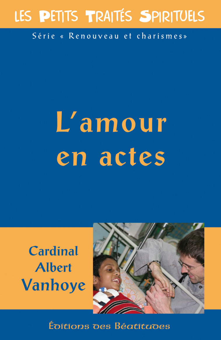 L'AMOUR EN ACTES - PTS - ALBERT VANOYE - BEATITUDES