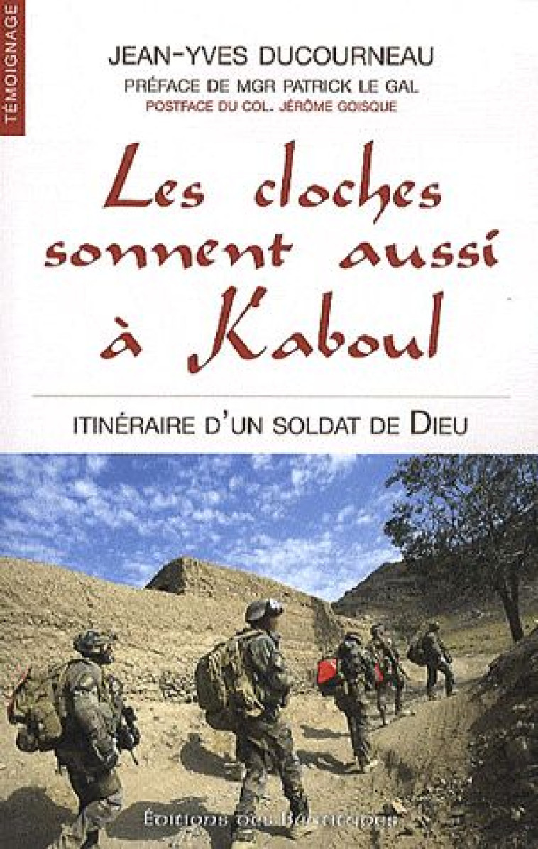 LES CLOCHES SONNENT AUSSI ? KABOUL. ITIN?RAIRE D?UN SOLDAT DE DIEU - JEAN-YVES DUCORNEAU - BEATITUDES