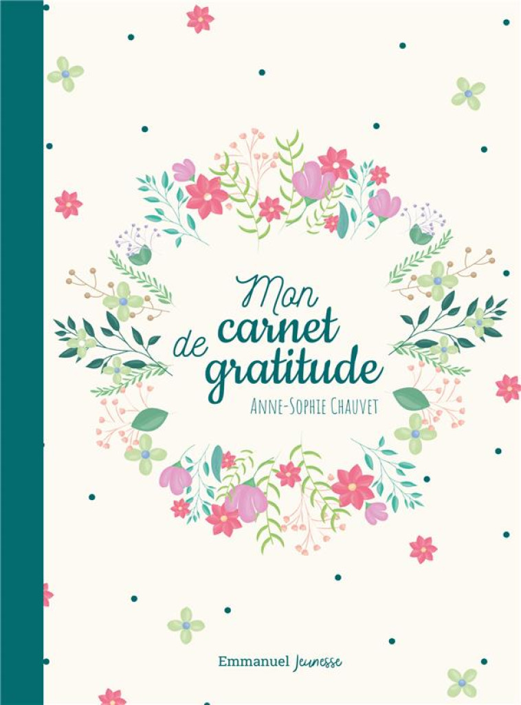 MON CARNET DE GRATITUDE - EDITION ILLUSTREE - CHAUVET ANNE-SOPHIE - EMMANUEL