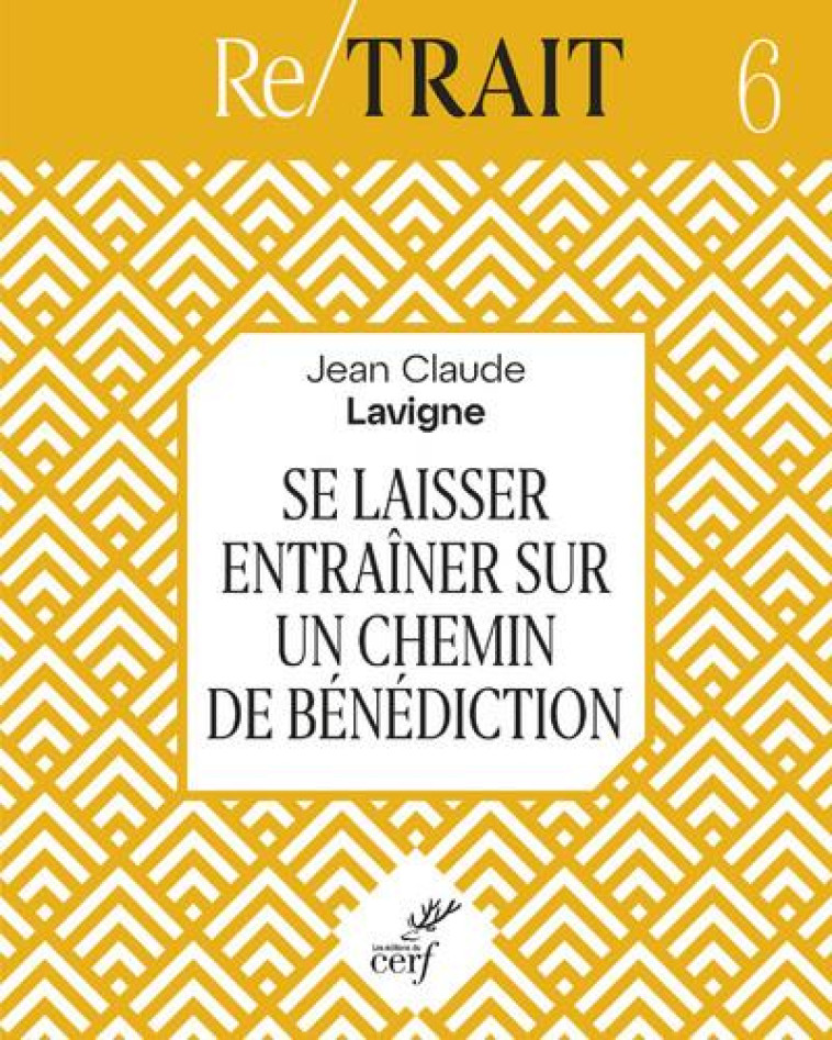 CHEMINS DE BENEDICTION - LAVIGNE JEAN-CLAUDE - CERF