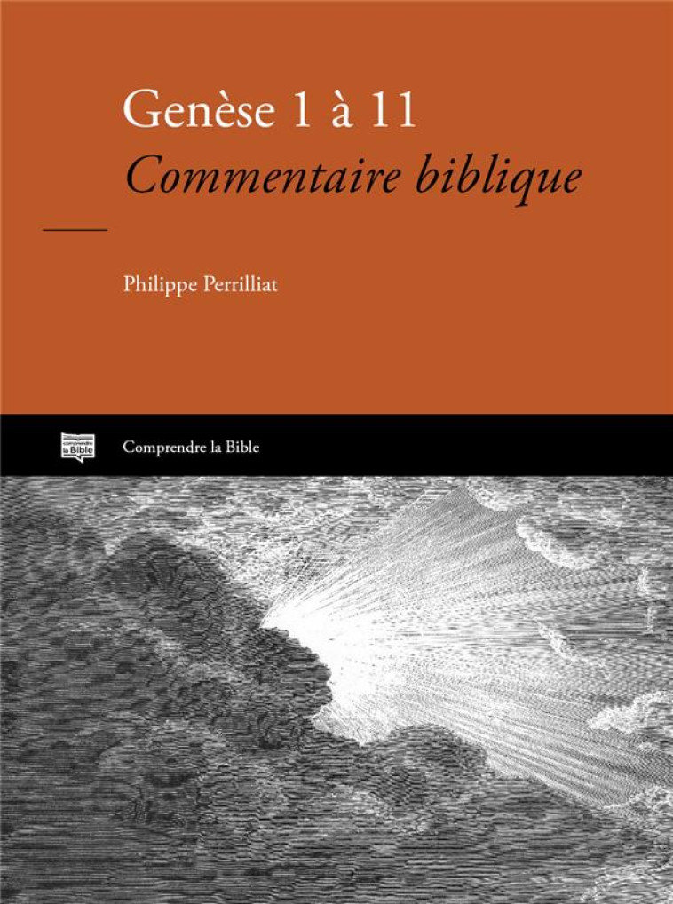 GENESE 1 A 11 - COMMENTAIRE BIBLIQUE - PERRILLIAT PHILIPPE - CLE LYON