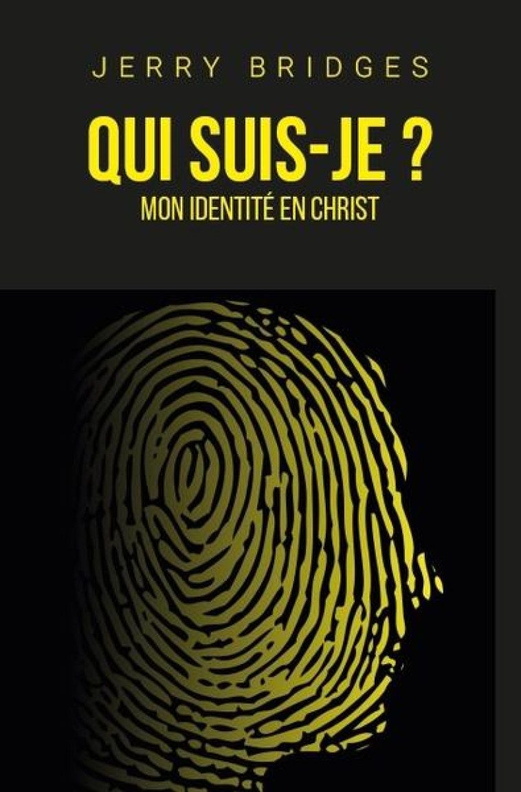 QUI SUIS-JE ? - MON IDENTITE EN CHRIST - BRIDGES JERRY - CLC26