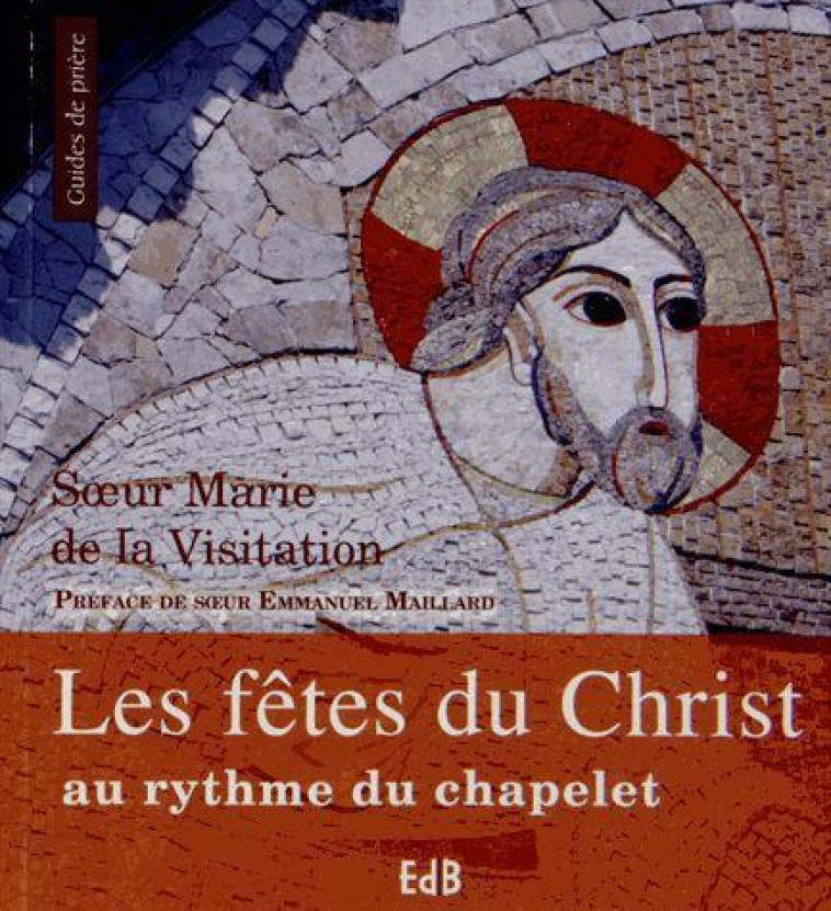 LES F?TES DU CHRIST AU RYTHME  DU CHAPELET - SR MARIE DE LA VISITATION - BEATITUDES