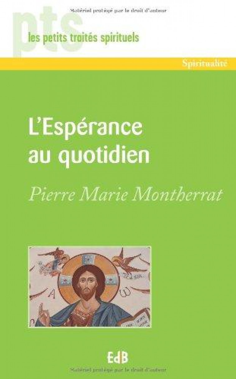 L'ESPERANCE AU QUOTIDIEN - PTS - PIERRE MARIE MONTHER - Ed. des Béatitudes