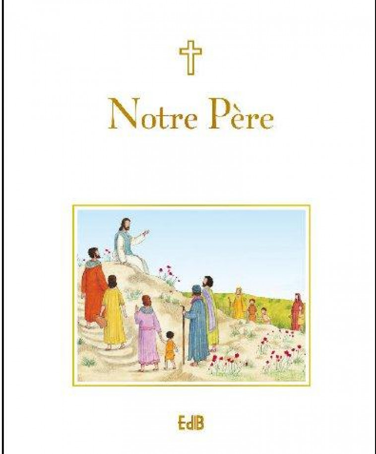 NOTRE P?RE (POUR ENFANTS) - SOPHIE PIPER - Ed. des Béatitudes