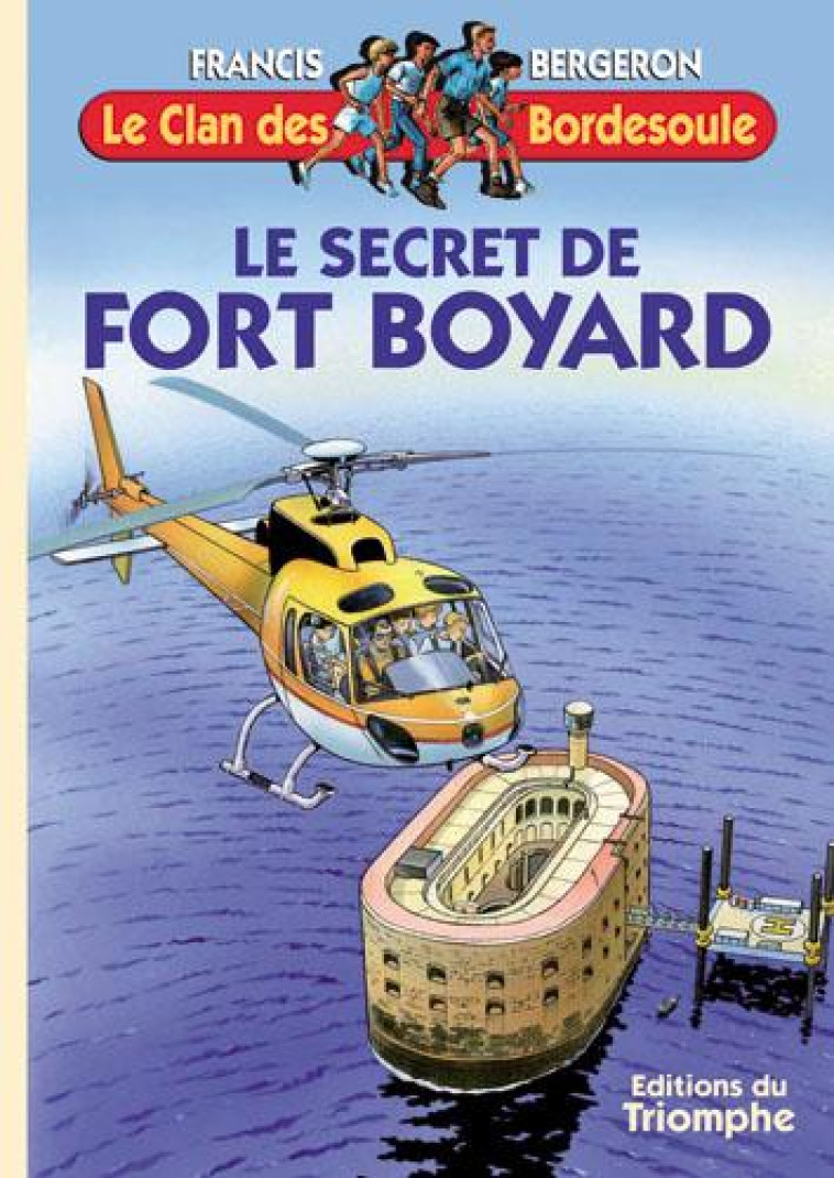 LE SECRET DE FORT BOYARD, TOME 15 - XXX - TRIOMPHE