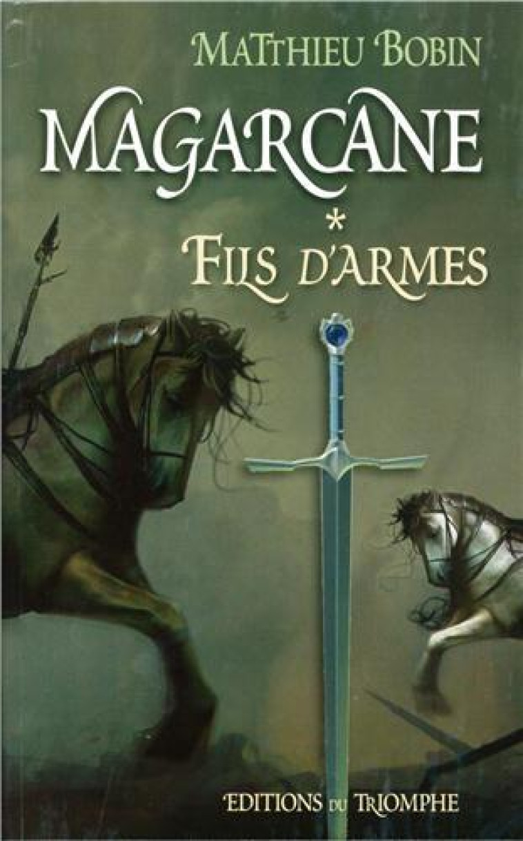 MAGARCANE TOME 1 - FILS D'ARMES, TOME 1 - XXX - TRIOMPHE