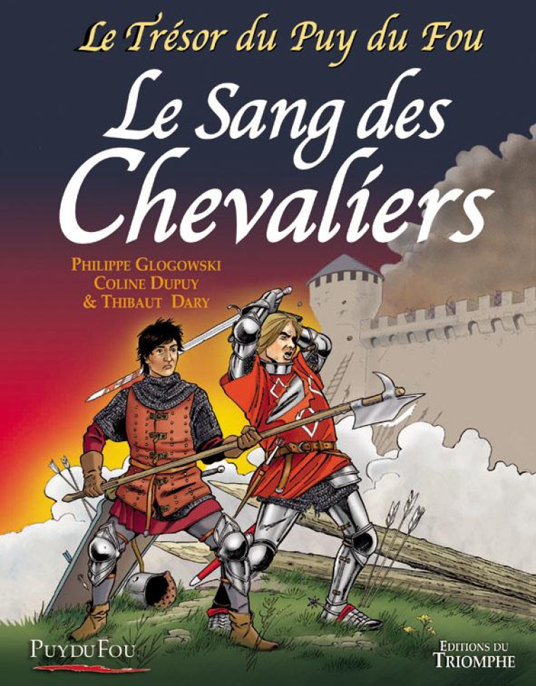 LE TRESOR DU PUY DU FOU TOME 3 - LE SANG DES CHEVALIERS, TOME 3 - GLOGOWSKI/ DUPUY/ DARY - TRIOMPHE