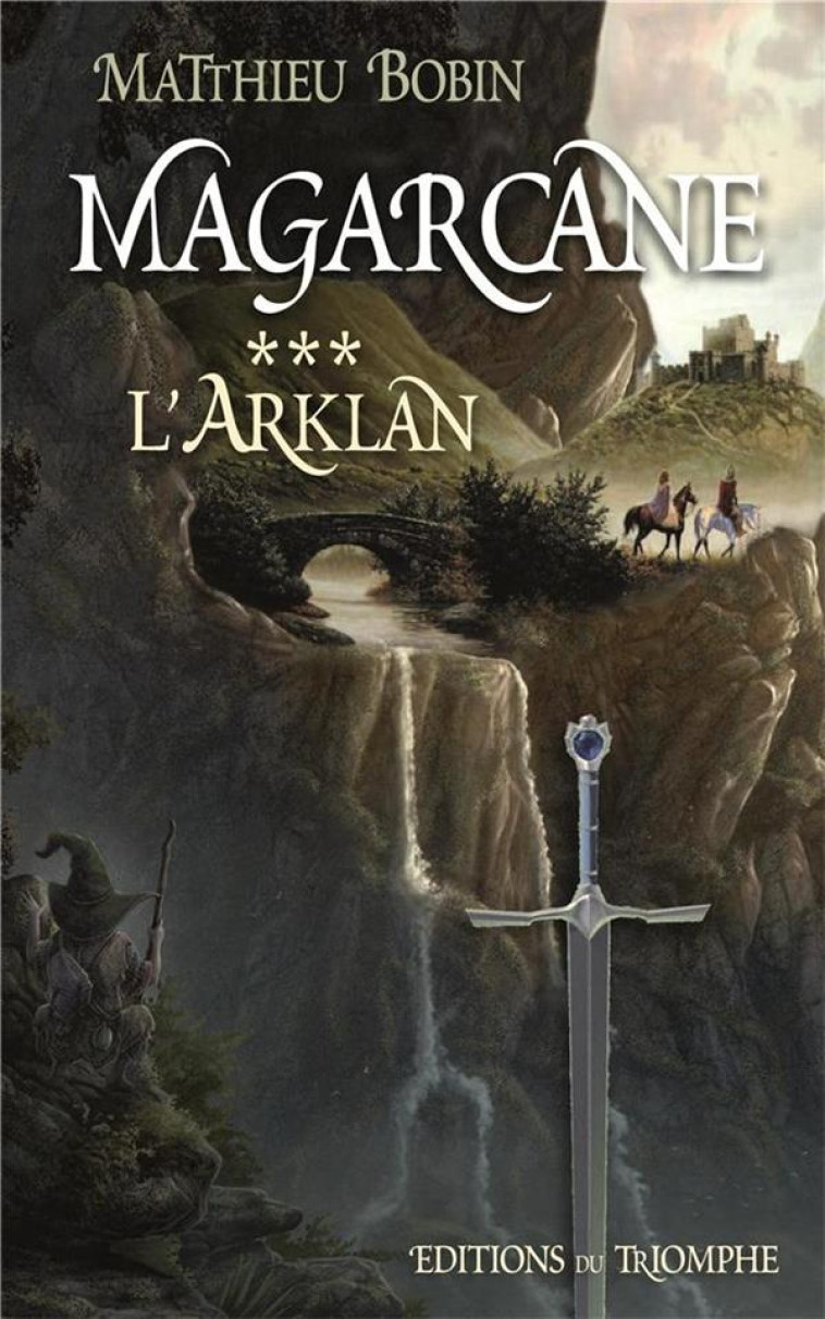 MAGARCANE TOME 3 - L'ARKLAN, TOME 3 - XXX - TRIOMPHE