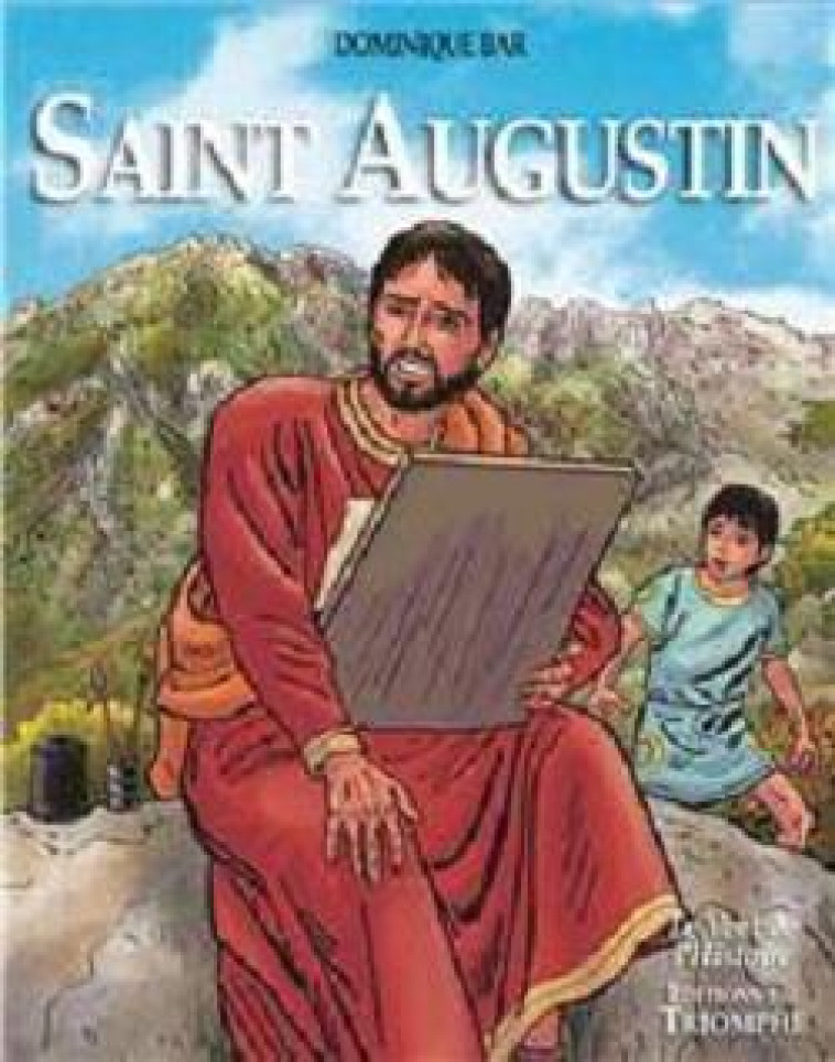 SAINT AUGUSTIN, SI TU SAVAIS LE DON DE DIEU... - XXX - TRIOMPHE