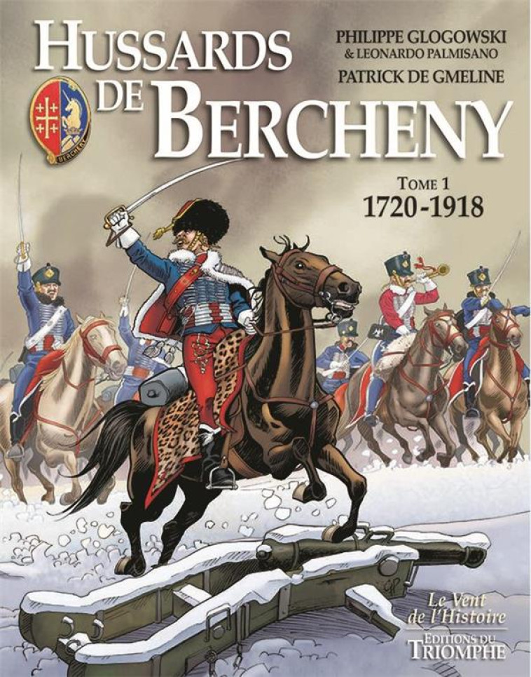 HUSSARDS DE BERCHENY TOME 1 (1720-1918), TOME 1 - XXX - TRIOMPHE