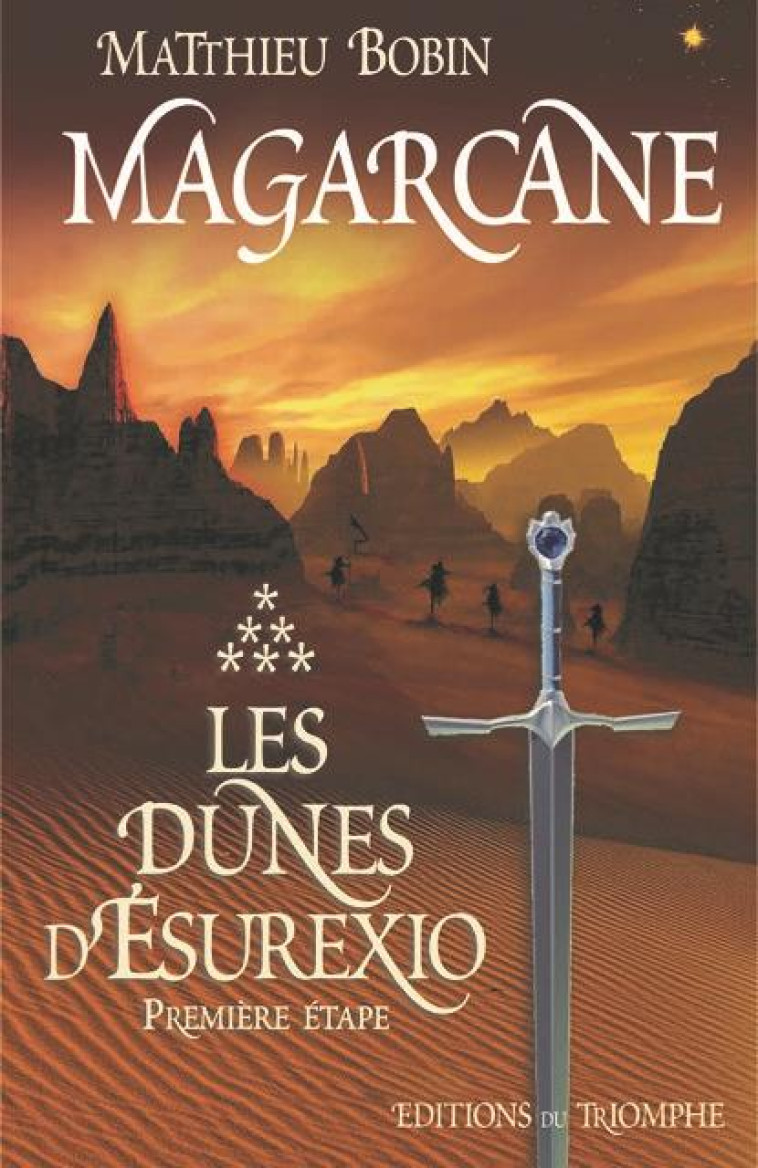 MAGARCANE TOME 6 - LES DUNES D'ESUREXIO, PREMIERE ETAPE, TOME 6 - XXX - TRIOMPHE