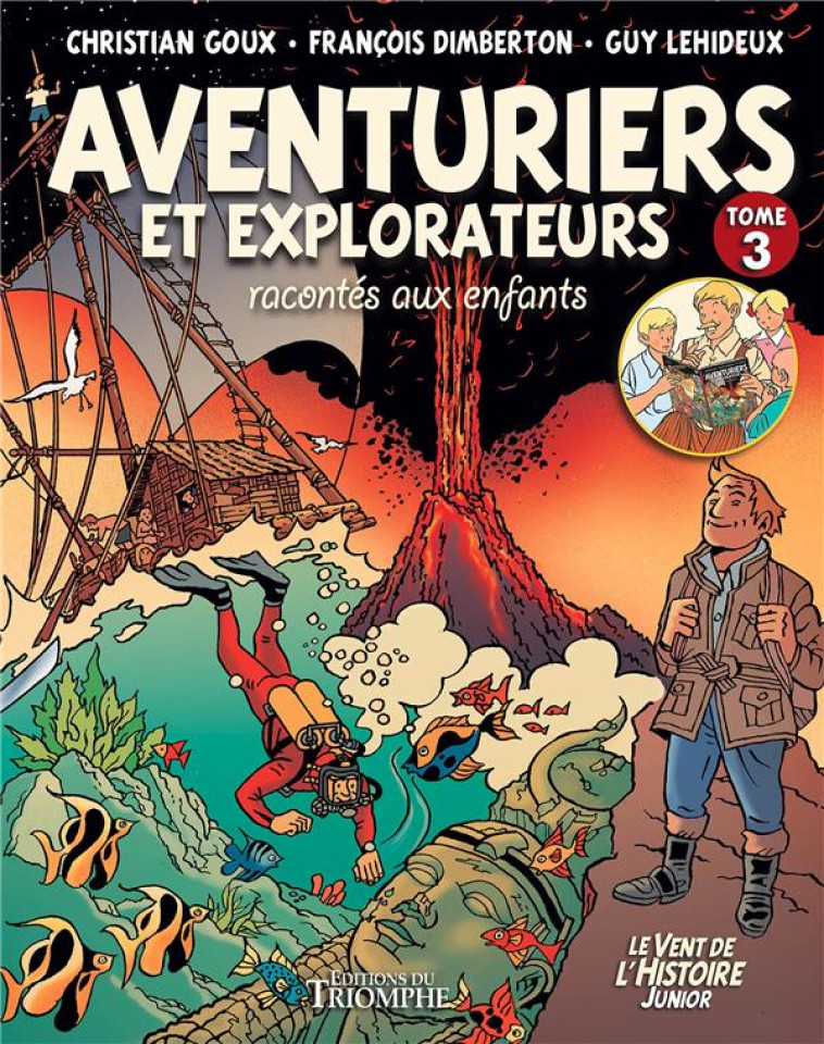 AVENTURIERS ET EXPLORATEURS RACONTES AUX ENFANTS TOME 3, TOME 3 - LEHIDEUX/DIMBERTON - TRIOMPHE