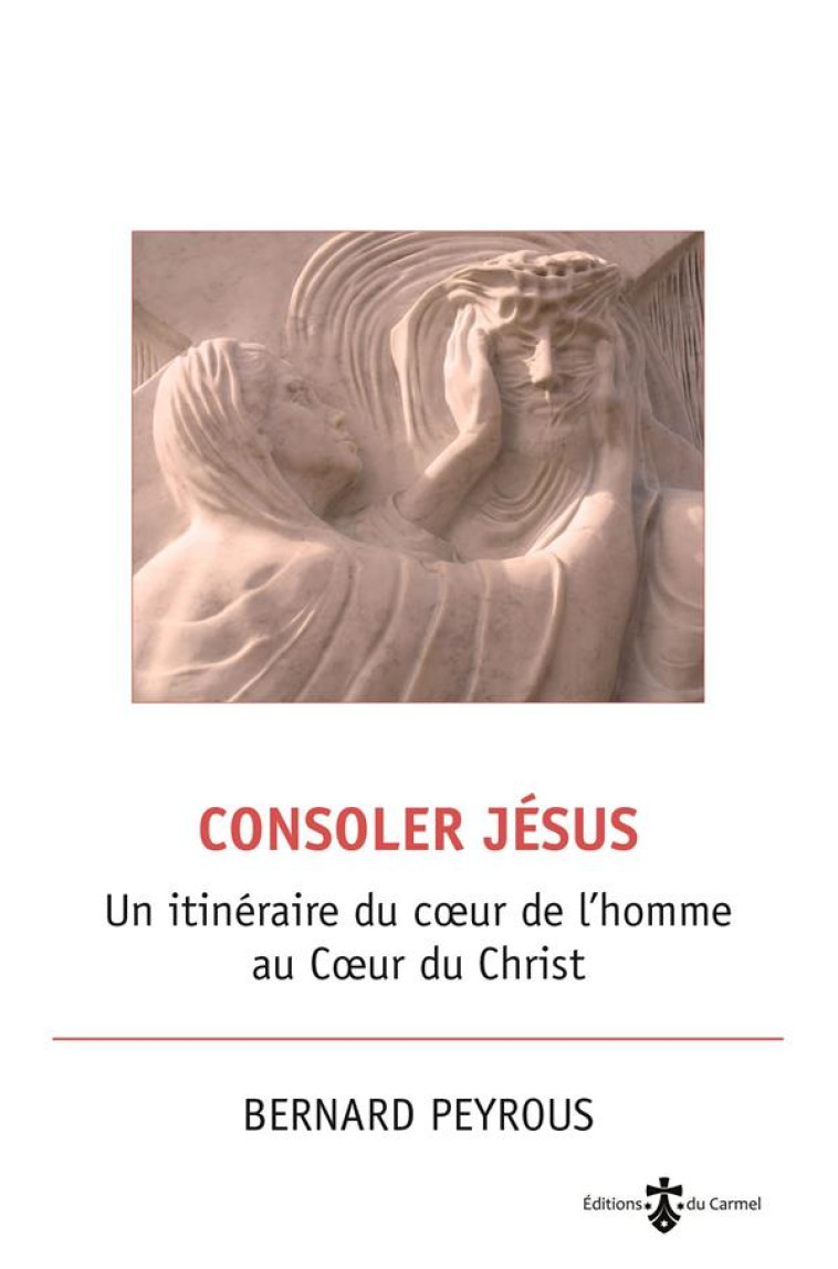 CONSOLER JESUS - BERNARD PEYROUS - CARMEL