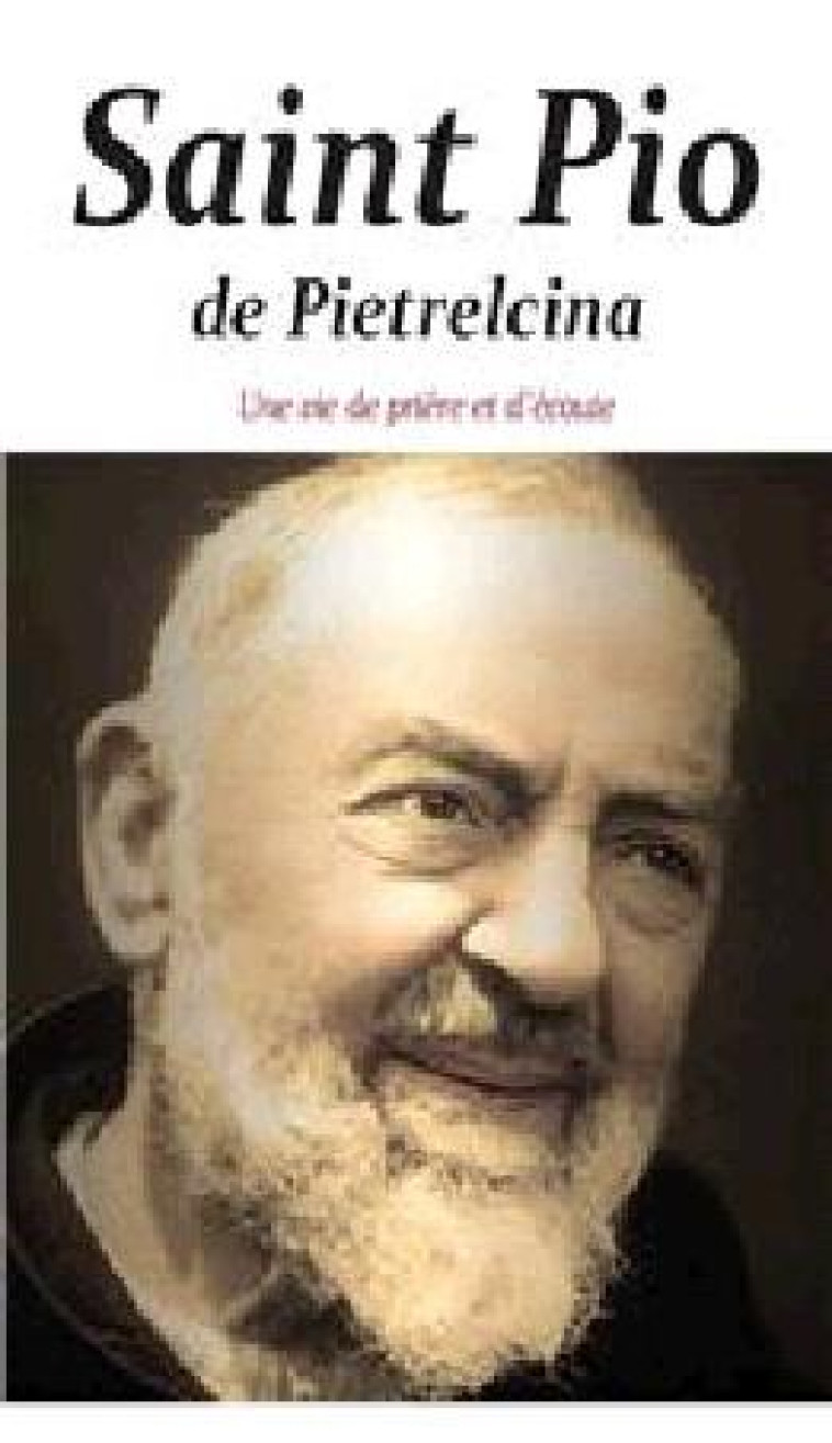 SAINT PIO DE PIETRELCINA - J.-F. DE LOUVENCOUR - AN HERE