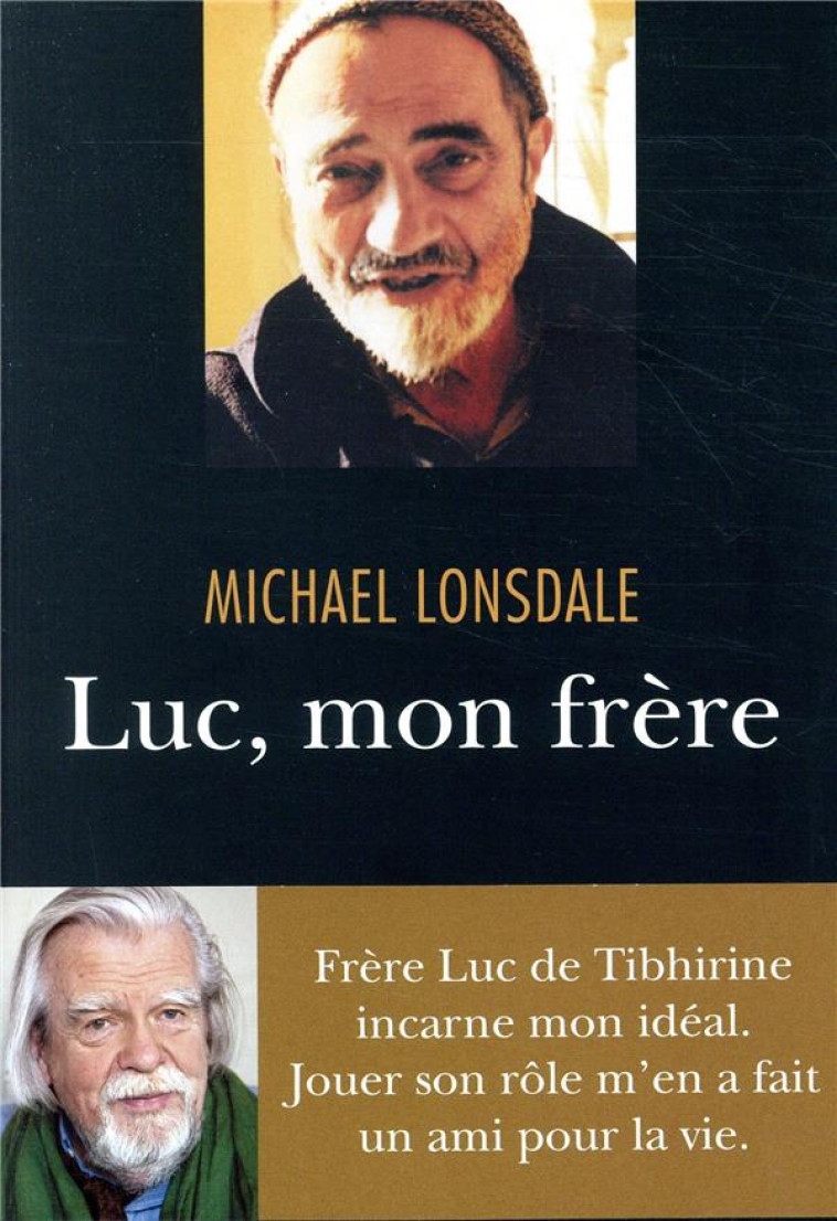 LUC, MON FRERE - MICHAEL LONSDALE - REY