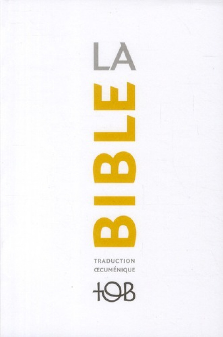 BIBLE TOB A NOTES ESSENTIELLES - COLLECTIF - AMIS BIBL LYON