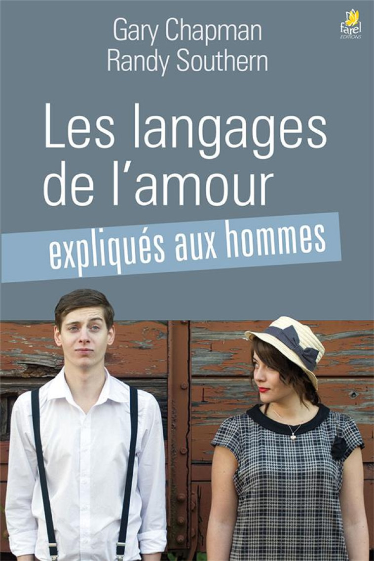 LES LANGAGES DE L AMOUR EXPLIQUES AUX HOMMES - GARY CHAPMAN - Farel