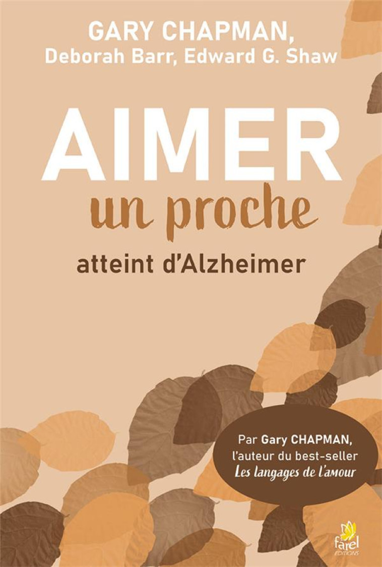 AIMER UN PROCHE ATTEINT D ALZHEIMER - CHAPMAN/BARR/SHAW - FAREL