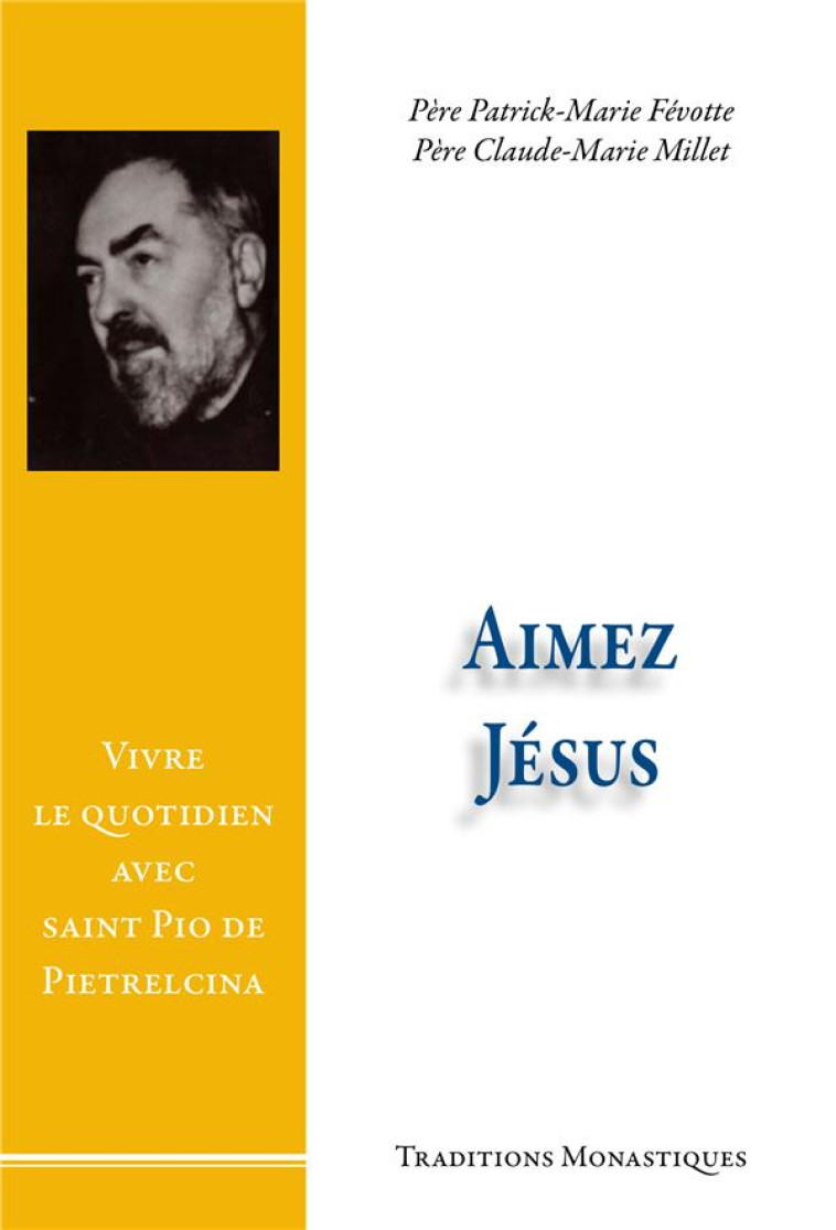 AIMEZ JESUS ! - FEVOTTE/MILLET - TRA MONASTIQUES