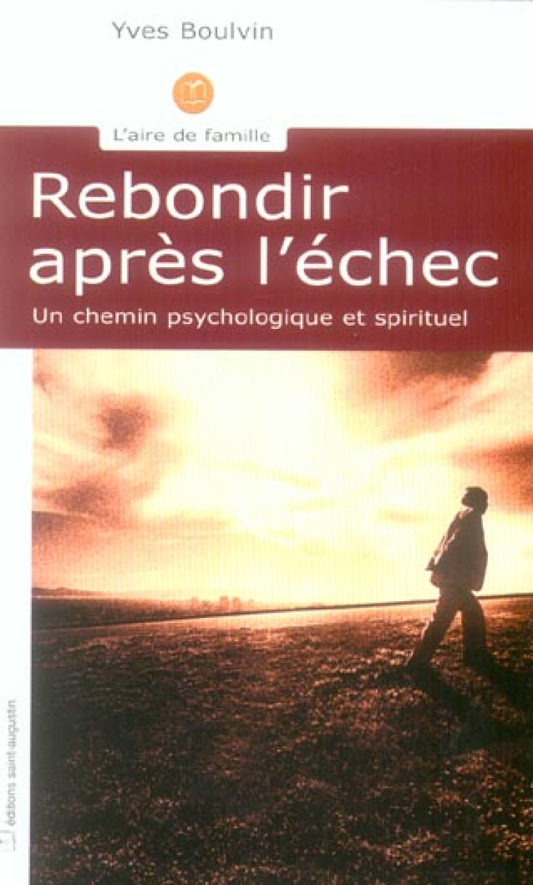 REBONDIR APRES L'ECHEC - YVES BOULVIN - SAINT AUGUSTIN