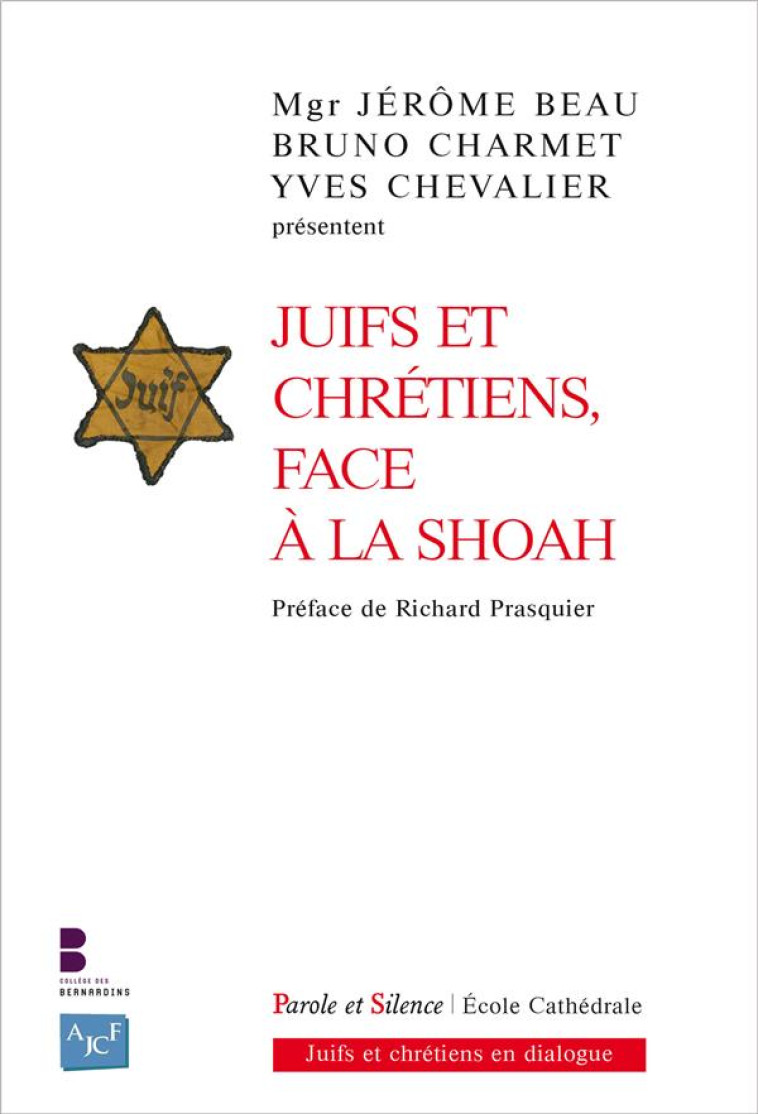 JUIFS ET CHRETIENS FACE A LA SHOAH - JEROME BEAU - Parole et silence