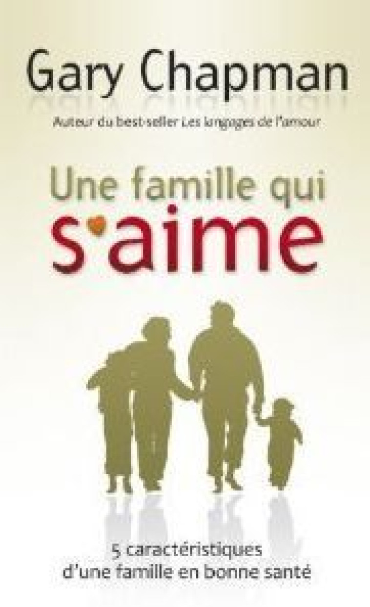 UNE FAMILLE QUI S'AIME - CHAPMAN GARY - BLF EUROPE