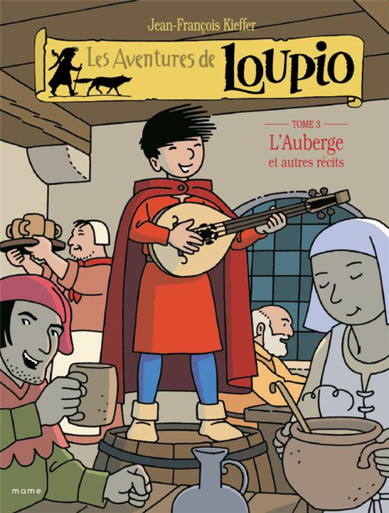 LES AVENTURES DE LOUPIO - TOME 3 : L'AUBERGE ET AUTRES RECITS - J-F. KIEFFER - MAME