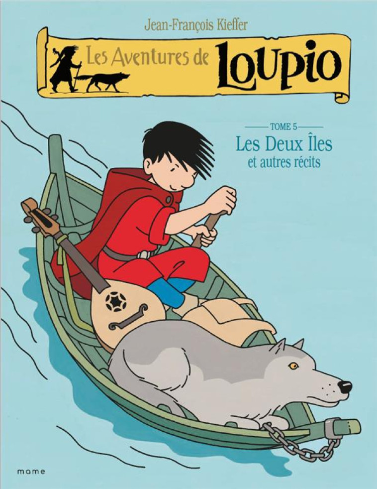 LES AVENTURES DE LOUPIO - TOME 5 : LES DEUX ILES ET AUTRES RECITS - J-F. KIEFFER - MAME