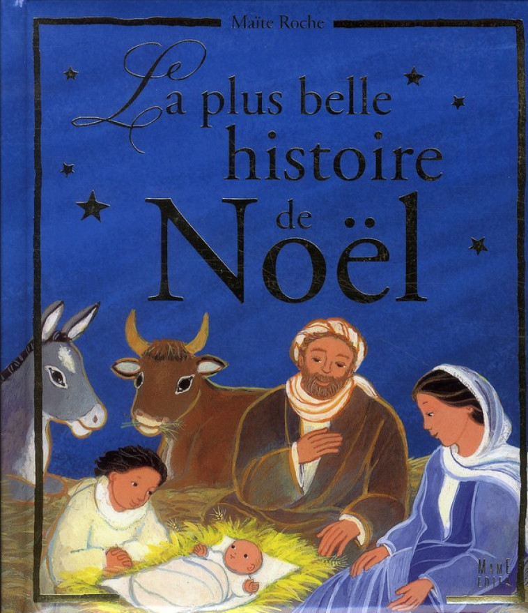 LA PLUS BELLE HISTOIRE DE NOEL - ROCHE MAITE - MAME