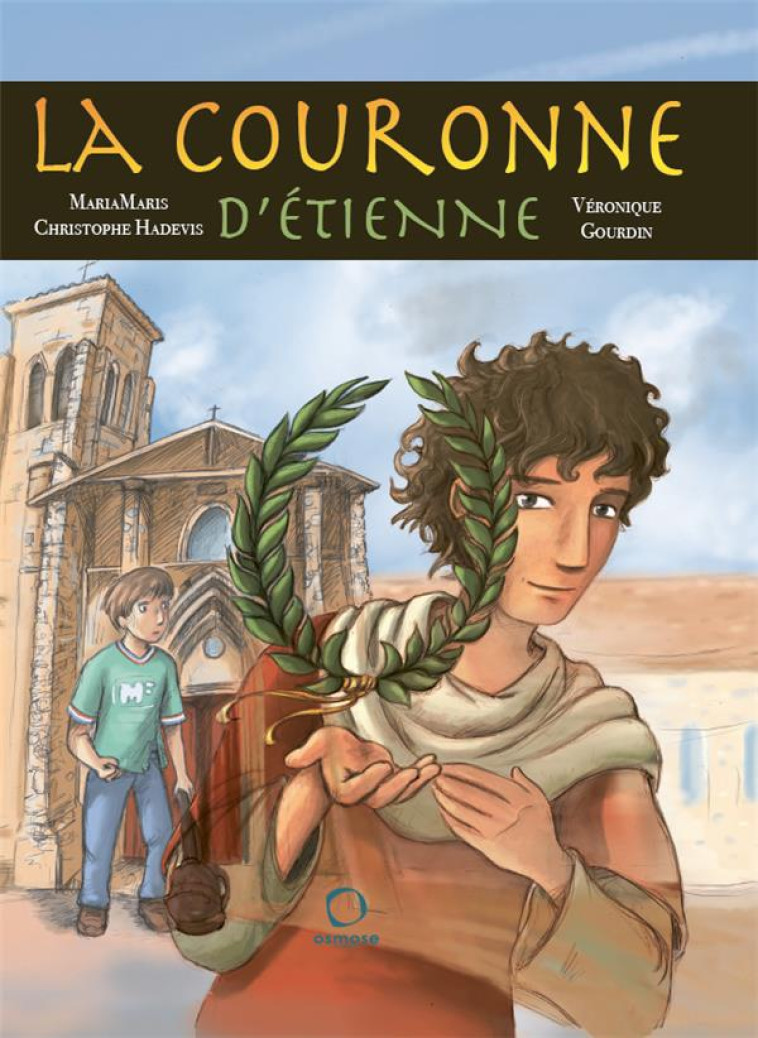 LA COURONNE D'ETIENNE - HADEVIS/MARIAMARIS - OSMOSE