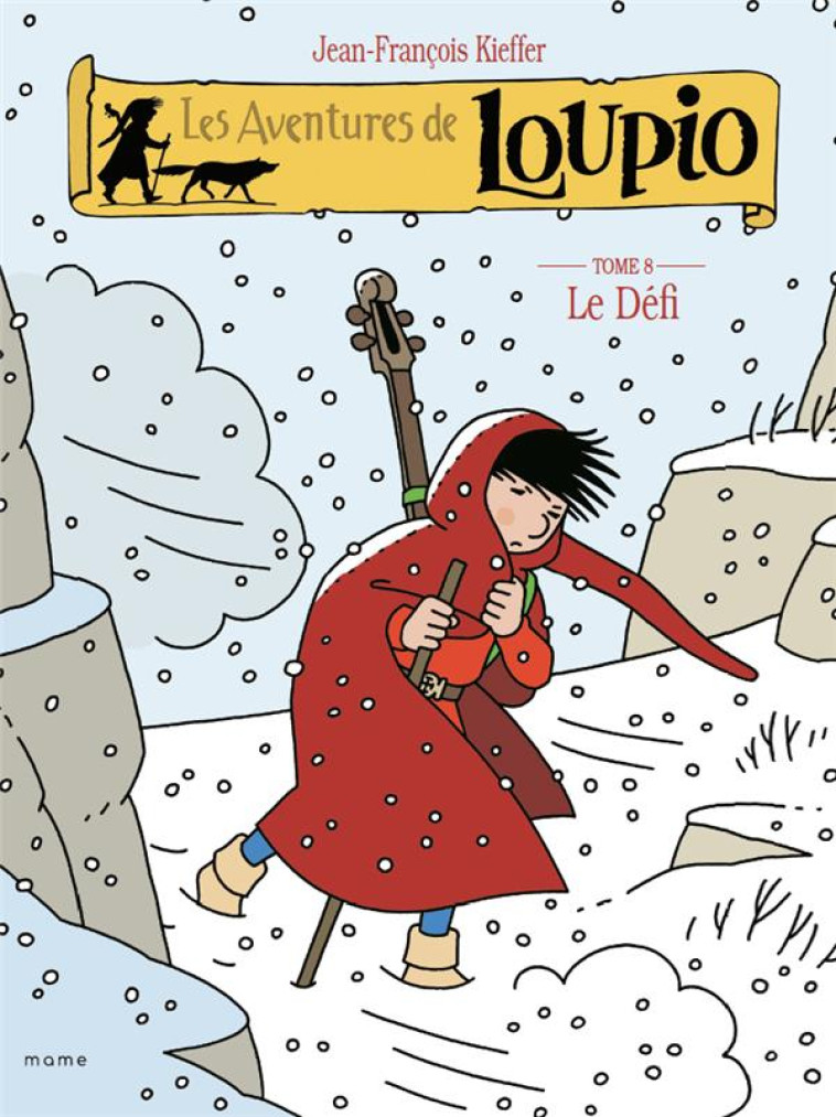 LES AVENTURES DE LOUPIO - TOME 8 : LE DEFI - J-F. KIEFFER - MAME