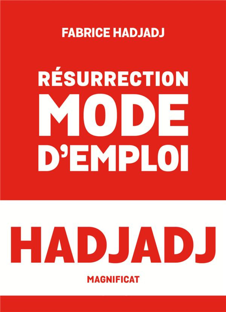 RESURRECTION, MODE D'EMPLOI - HADJADJ FABRICE - Magnificat