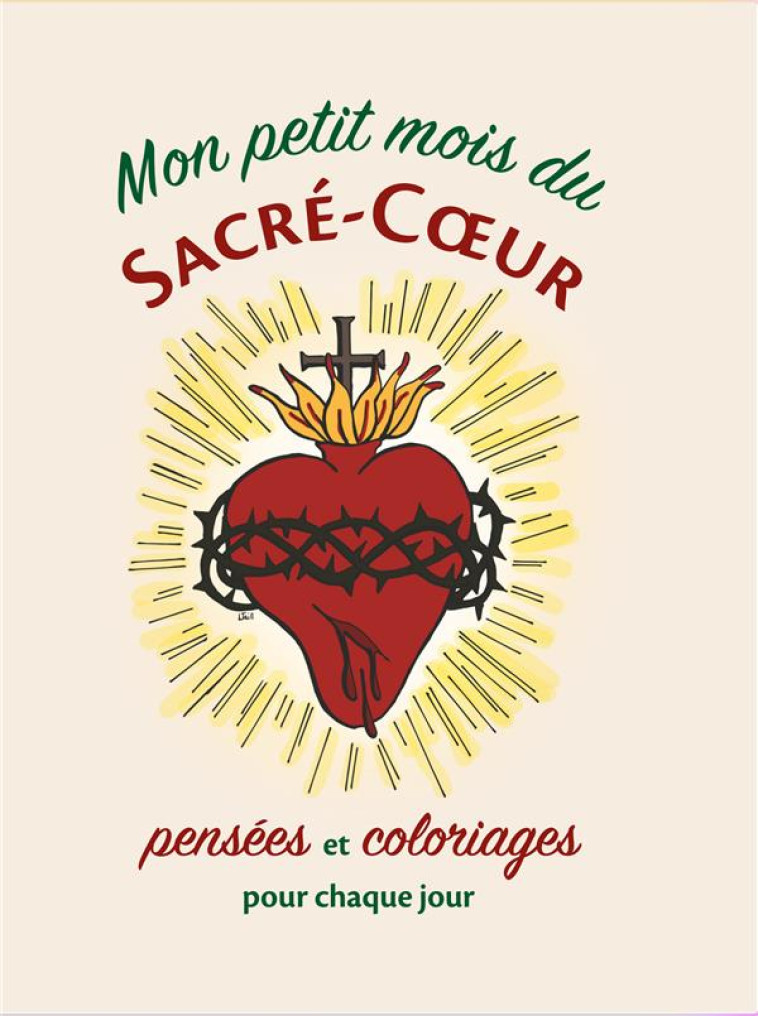 MON PETIT MOIS DU SACRE-COEUR - COLORIAGES ET PENSEES POUR CHAQUE JOUR - FORESTIER - LA PROCURE