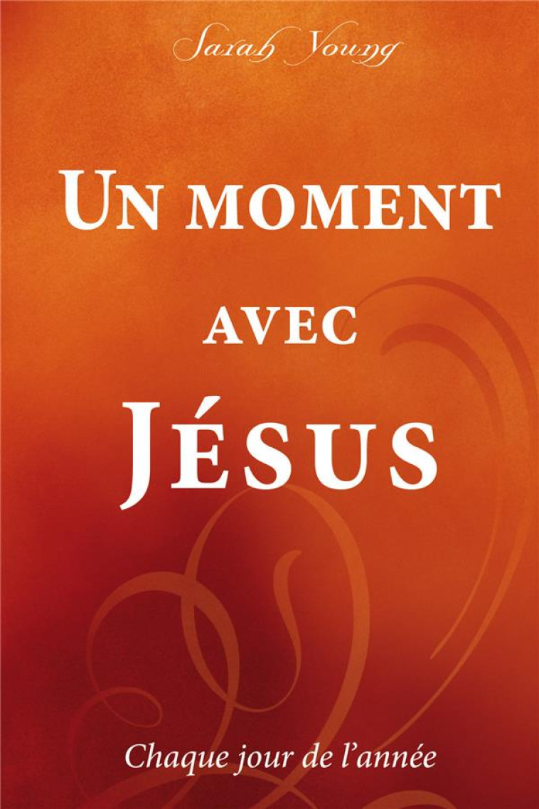 UN MOMENT AVEC JESUS - SARAH YOUNG - Ed. Ourania