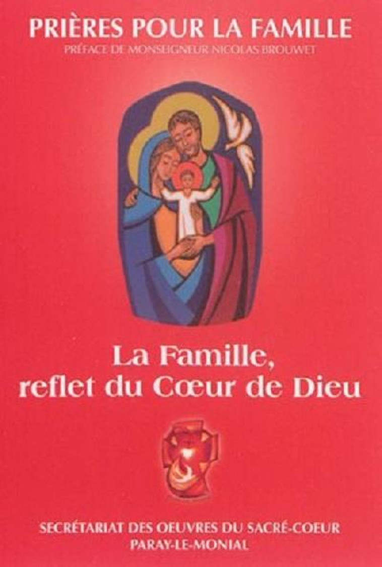 PRIERES POUR LA FAMILLE - COLLECTIF - Secrétariat des Oeuvres du Sacré-Coeur