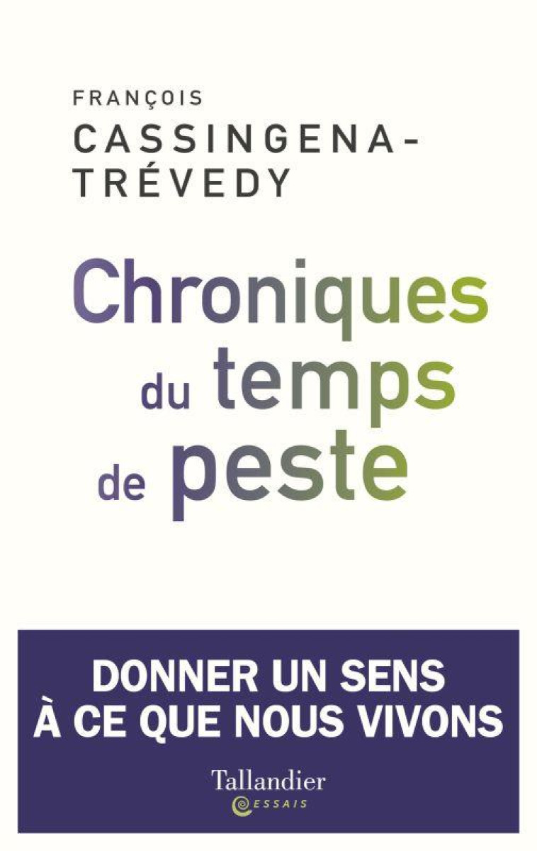 CHRONIQUES DU TEMPS DE PESTE - FRANCOIS CASSINGENA-TREVEDY - TALLANDIER