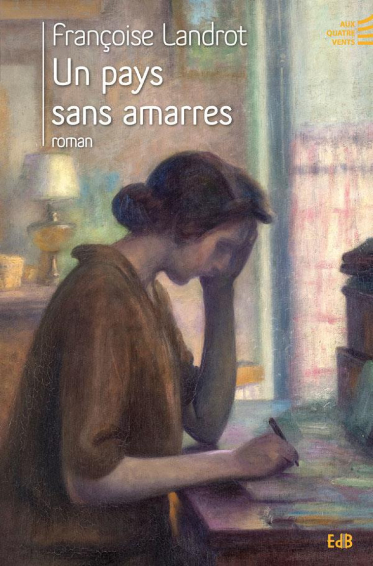 UN PAYS SANS AMARRES - FRANCOISE LANDROT - Ed. des Béatitudes