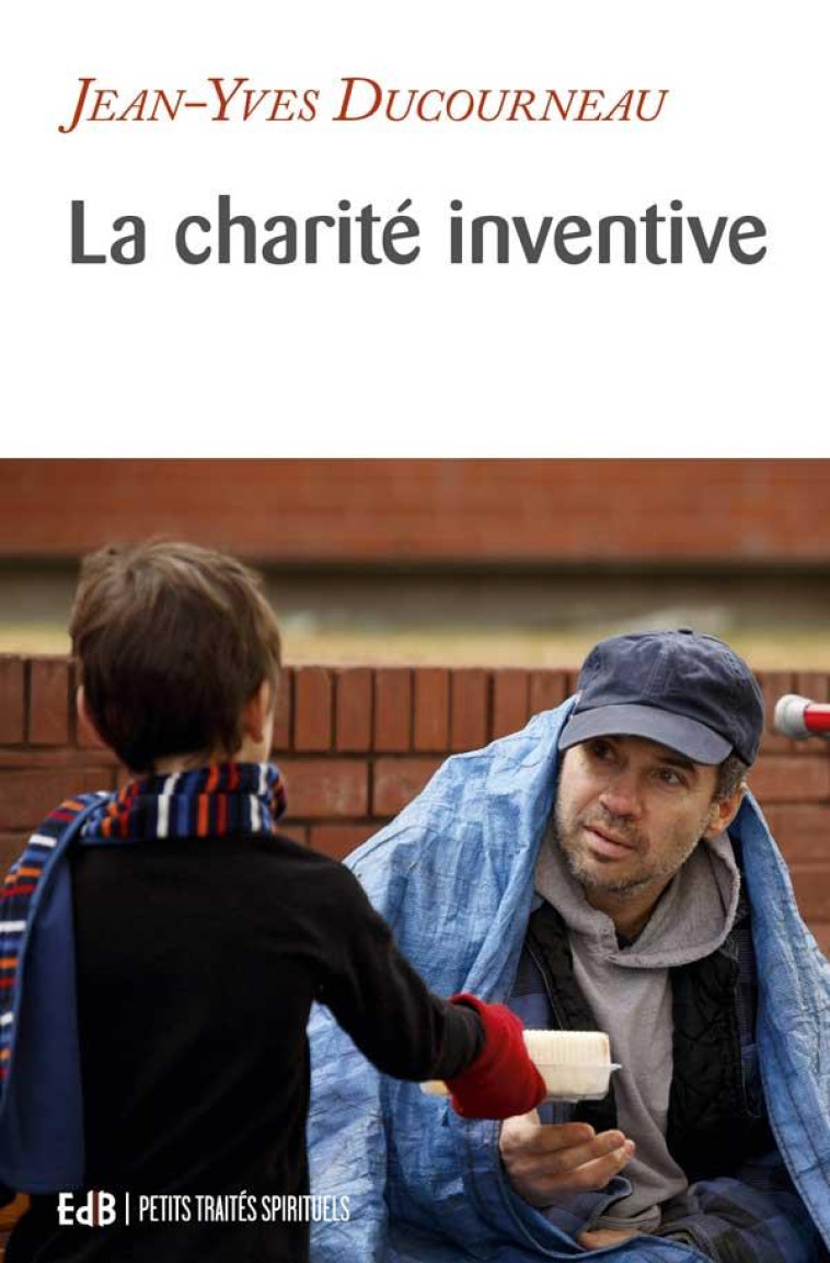 LA CHARITE INVENTIVE - JEAN-YVES DUCOURNEAU - BEATITUDES