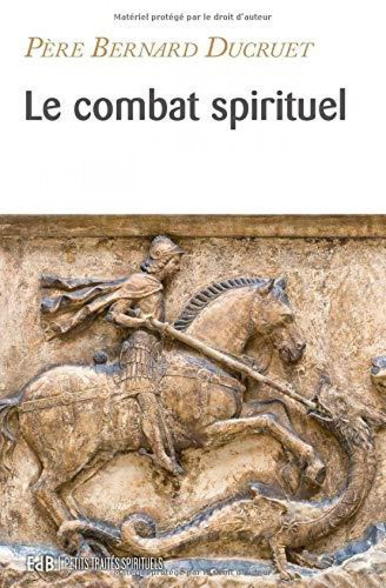 LE COMBAT SPIRITUEL - BERNARD DUCRUET - BEATITUDES