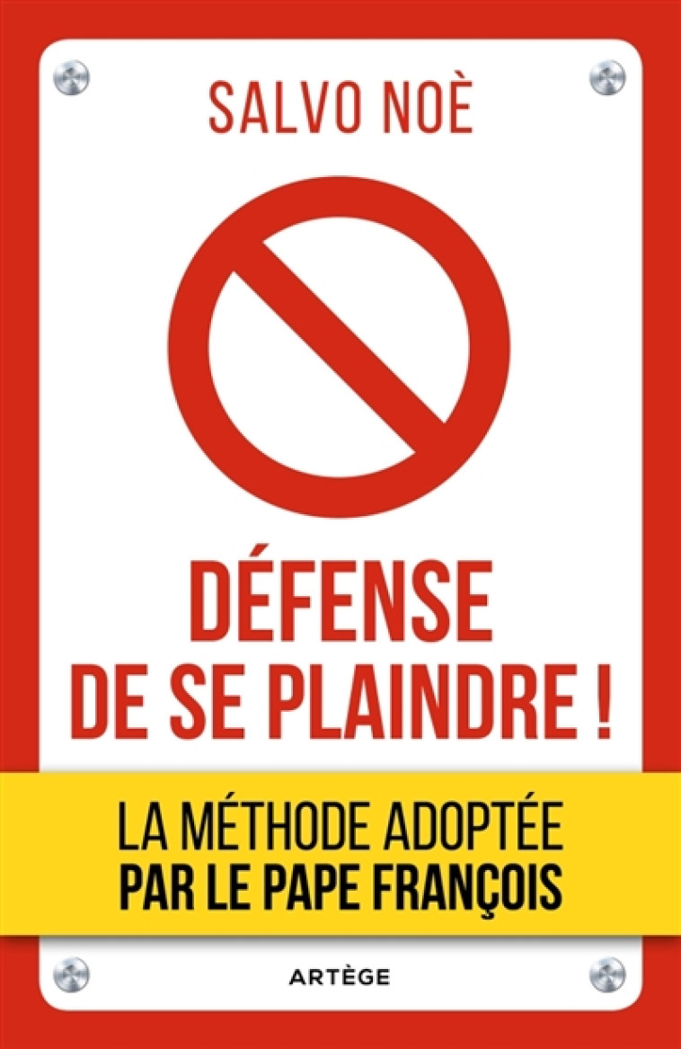 DEFENSE DE SE PLAINDRE ! - SALVO NOE - ARTEGE